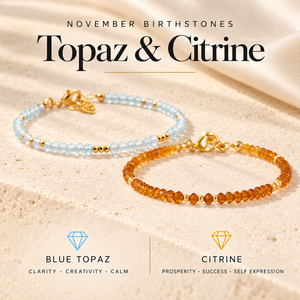 November Birthstones Topaz and Citrine — a pale blue topaz and gold bracelet above a warm orange citrine and gold bracelet, labelled Blue Topaz for clarity, creativity and calm and Citrine for prosperity, success and self-expression